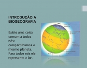 Existe uma coisa comum a todos nós: compartilhamos o mesmo planeta. Para todos nós ele representa o lar.