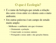 Em outras palavras é um campo de estudo muito amplo: Melhorar o ambiente em que vivemos: Diminuindo a poluição. Conservando os recursos naturais. Protegendo a nossa saúde e das gerações futuras.