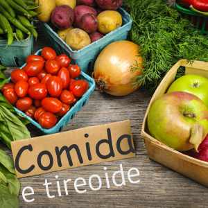 Cuidados com Tireoide e Alimentos