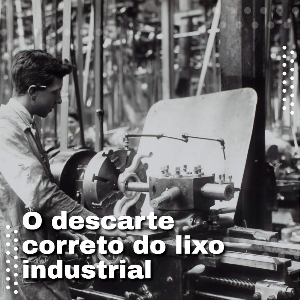 Descarte Consciente do Lixo Industrial